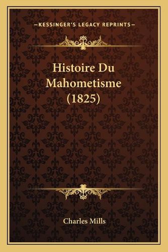 Histoire Du Mahometisme (1825)