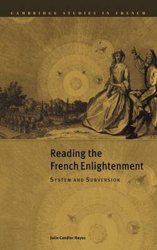 Cover image for Reading the French Enlightenment: System and Subversion