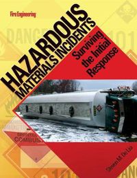 Cover image for Hazardous Materials Incidents: Surviving the Initial Response