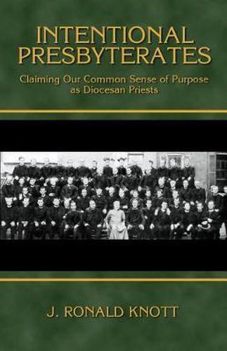 Cover image for Intentional Presbyterates: Claiming Our Common Sense of Purpose as Diocesan Priests