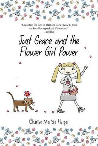 Cover image for Just Grace and the Flower Girl Power: Book 8