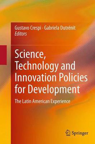 Cover image for Science, Technology and Innovation Policies for Development: The Latin American Experience