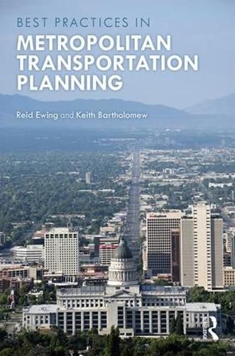 Best Practices in Metropolitan Transportation Planning: New Advances, Approaches, and Best Practices