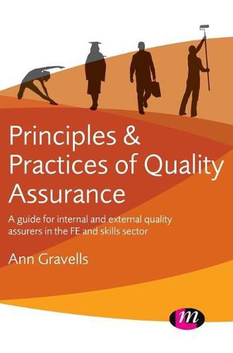 Cover image for Principles and Practices of Quality Assurance: A guide for internal and external quality assurers in the FE and Skills Sector