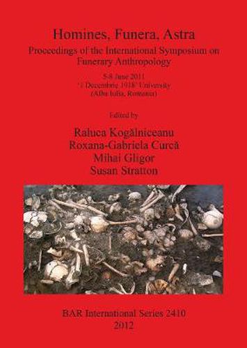 Cover image for Homines Funera Astra: Proceedings of the International Symposium on Funerary Anthropology 5-8 June 2011 '1 Decembrie 1918' University (Alba Iulia, Romania)