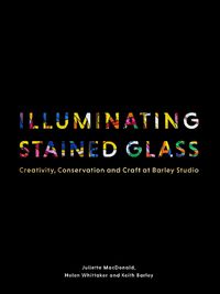 Cover image for Illuminating Stained Glass