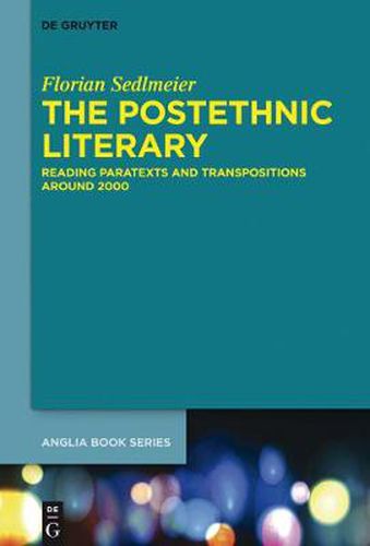 Cover image for The Postethnic Literary: Reading Paratexts and Transpositions around 2000