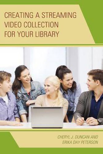 Cover image for Creating a Streaming Video Collection for Your Library