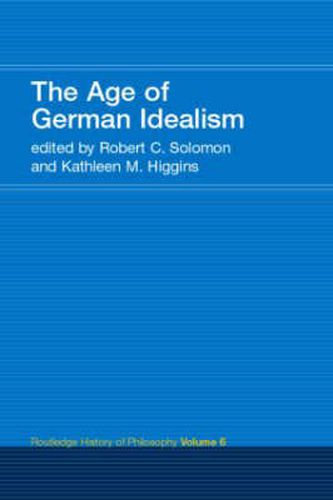 Cover image for The Age of German Idealism: Routledge History of Philosophy Volume 6