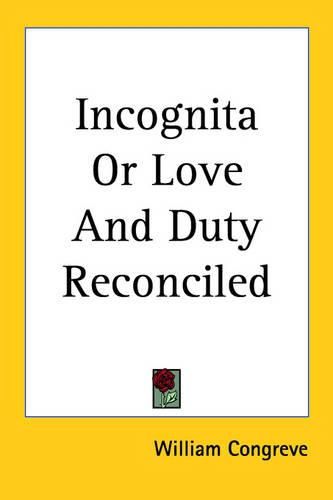 Cover image for Incognita Or Love And Duty Reconciled