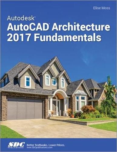 Cover image for Autodesk AutoCAD Architecture 2017 Fundamentals