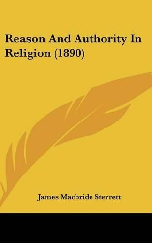 Cover image for Reason and Authority in Religion (1890)