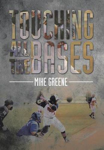 Cover image for Touching All the Bases: A Complete Guide to Baseball Success on and Off the Field