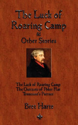 Cover image for The Luck of Roaring Camp and Other Short Stories