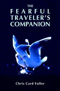 Cover image for The Fearful Traveler's Companion