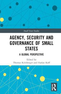 Cover image for Agency, Security and Governance of Small States