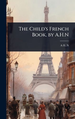 Cover image for The Child's French Book, by A.H.N