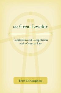 Cover image for The Great Leveler: Capitalism and Competition in the Court of Law