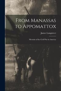 Cover image for From Manassas to Appomattox