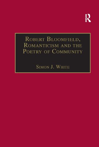 Cover image for Robert Bloomfield, Romanticism and the Poetry of Community