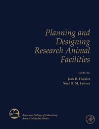 Cover image for Planning and Designing Research Animal Facilities