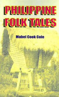 Cover image for Philippine Folk Tales