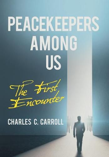 Cover image for Peacekeepers Among Us: The First Encounter