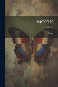 Cover image for Moths; Volume 3