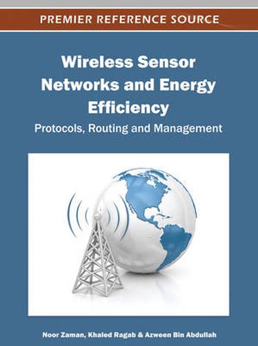 Cover image for Wireless Sensor Networks and Energy Efficiency: Protocols, Routing and Management