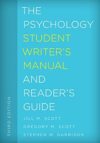 Cover image for The Psychology Student Writer's Manual and Reader's Guide