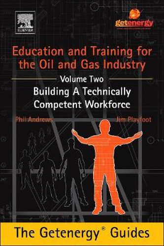 Cover image for Education and Training for the Oil and Gas Industry: Building A Technically Competent Workforce