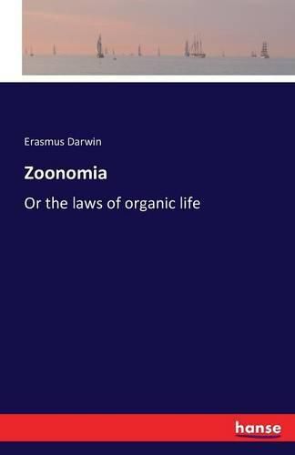 Cover image for Zoonomia: Or the laws of organic life