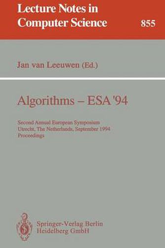 Cover image for Algorithms - ESA '94: Second Annual European Symposium, Utrecht, The Netherlands, September 26 - 28, 1994. Proceedings