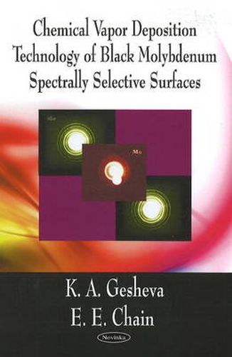 Cover image for Chemical Vapor Deposition (CVD) Technology of Black Molydenum Spectrally Selective Surfaces