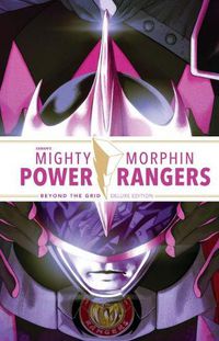 Cover image for Mighty Morphin Power Rangers Beyond the Grid Deluxe Ed.