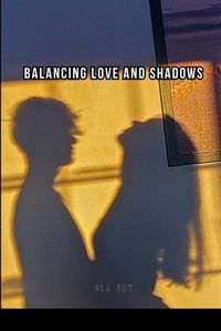 Cover image for Balancing Love and Shadows