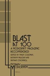 Cover image for BLAST at 100: A Modernist Magazine Reconsidered
