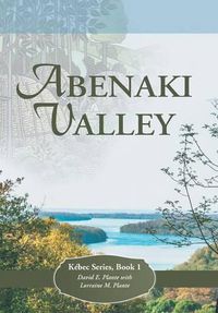 Cover image for Abenaki Valley: Kebec Series, Book 1