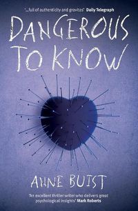 Cover image for Dangerous to Know: A Psychological Thriller featuring Forensic Psychiatrist Natalie King