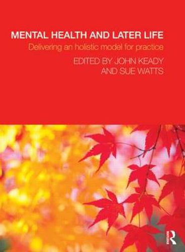 Cover image for Mental Health and Later Life: Delivering an Holistic Model for Practice