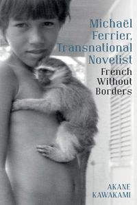 Cover image for Michael Ferrier, Transnational Novelist: French Without Borders