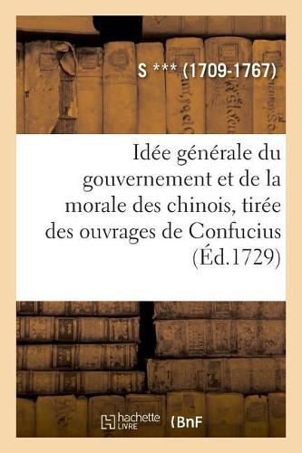 Cover image for Idee Generale Du Gouvernement Et de la Morale Des Chinois