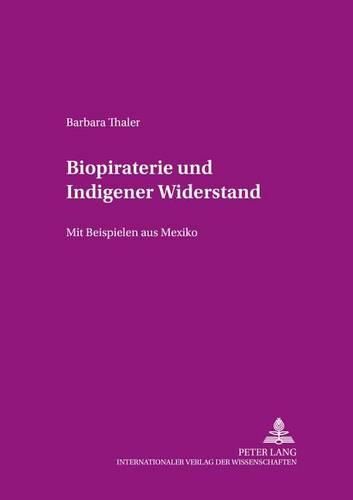 Cover image for Biopiraterie Und Indigener Widerstand: Mit Beispielen Aus Mexiko