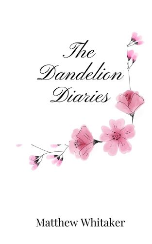 Cover image for The Dandelion Diaries