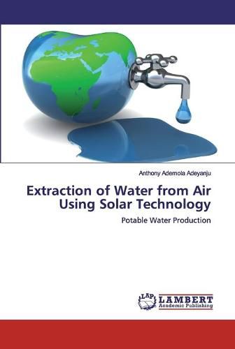 Cover image for Extraction of Water from Air Using Solar Technology