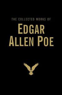 Cover image for The Collected Works of Edgar Allan Poe