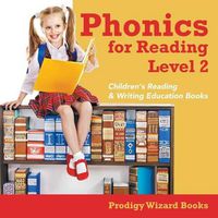 Cover image for Phonics for Reading Level 2: Children's Reading & Writing Education Books