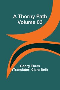 Cover image for A Thorny Path - Volume 03
