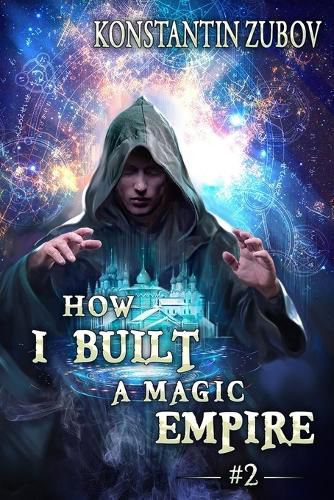 Cover image for How I Built a Magic Empire (Book 2)