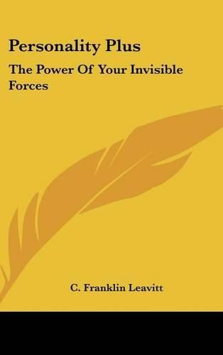 Cover image for Personality Plus: The Power of Your Invisible Forces